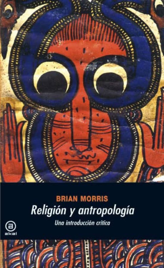 RELIGION Y ANTROPOLOGIA UNA INTRODUCCION CRITICA