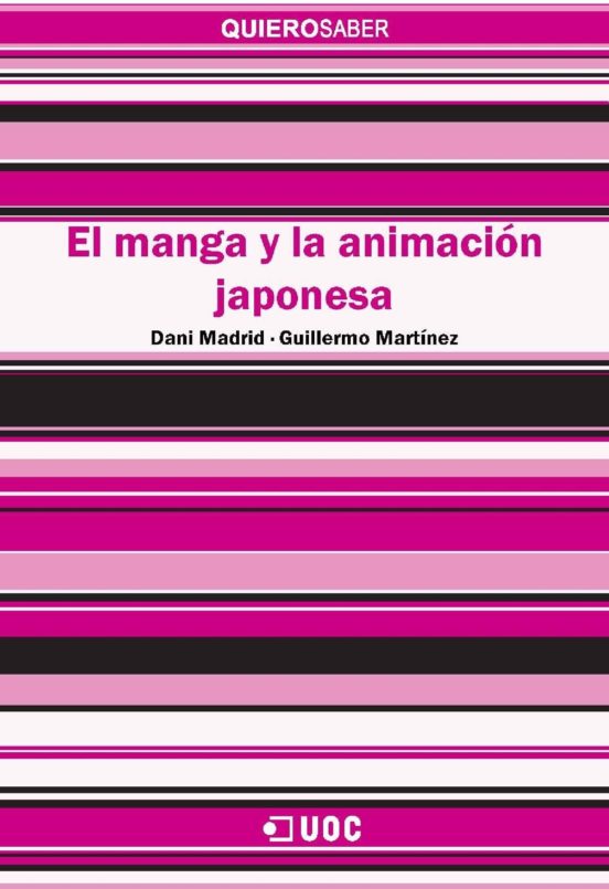 9788490647844 - El manga y la animación japonesa - Dani Madrid & Guillermo Martínez