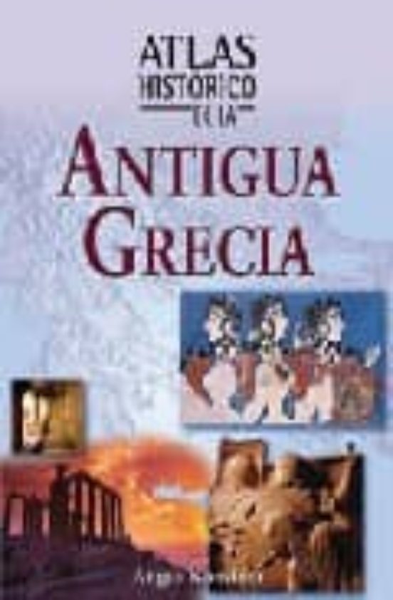 ATLAS HISTORICO DE LA ANTIGUA GRECIA | ANGUS KONSTAM | Casa Del Libro