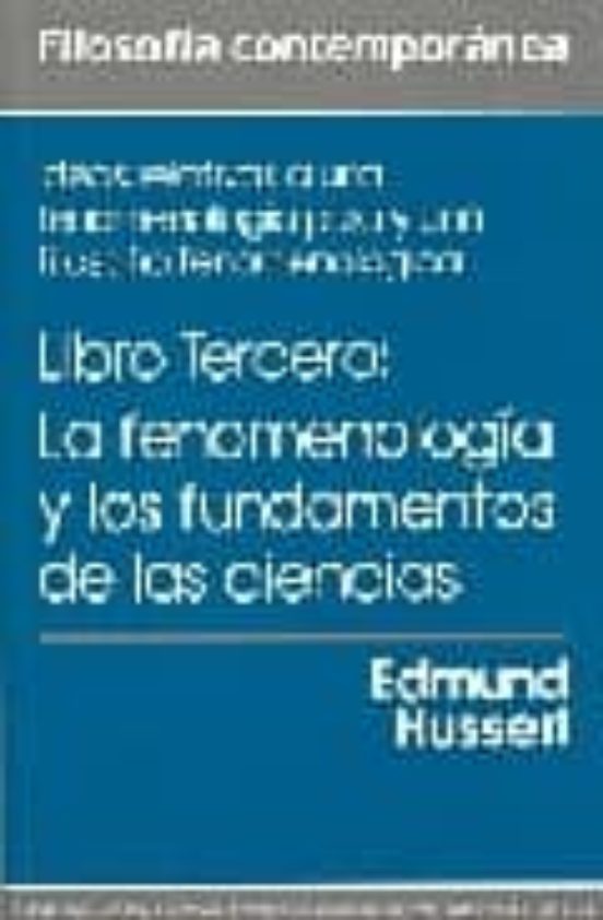 IDEAS RELATIVAS A UNA FENOMENOLOGIA PURA Y UNA FILOSOFIA FENOMENO ...