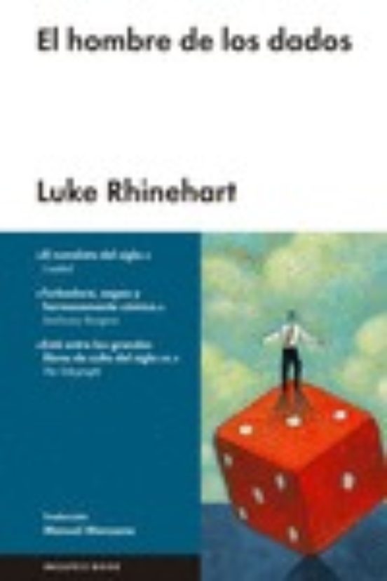 EL HOMBRE DE LOS DADOS LUKE RHINEHART Casa del Libro EL HOMBRE DE LOS DADOS LUKE RHINEHART Casa del Libro