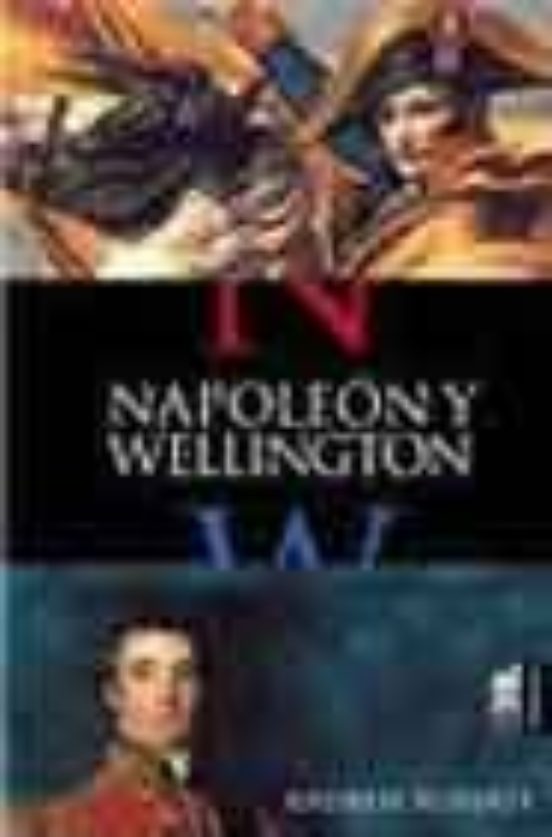 napoleon and wellington andrew roberts