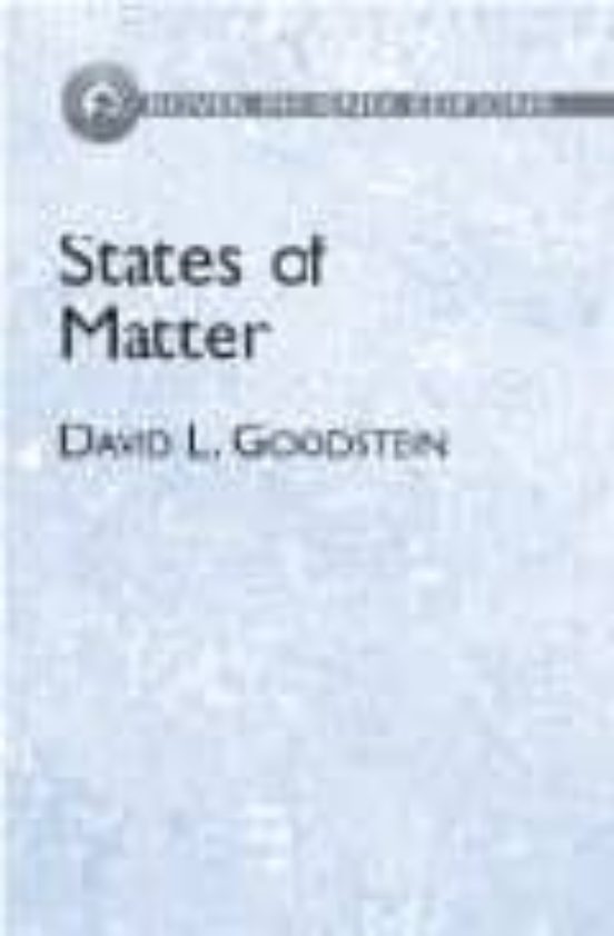 STATES OF MATTER DAVID L. GOODSTEIN