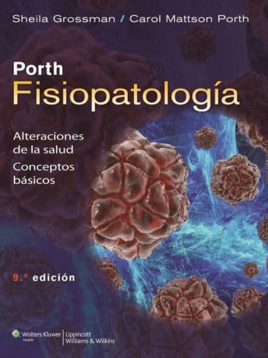 PORTH. FISIOPATOLOGÍA (9ª EDICION) | CAROL MATTSON PORTH | Casa Del Libro