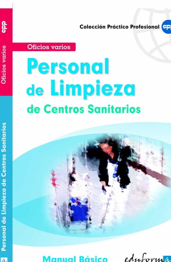 PERSONAL DE LIMPIEZA DE CENTROS SANITARIOS: MANUAL BASICO