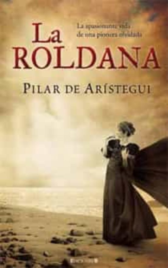 LA ROLDANA PILAR DE ARISTEGUI Casa del Libro LA ROLDANA PILAR DE ARISTEGUI Casa del Libro