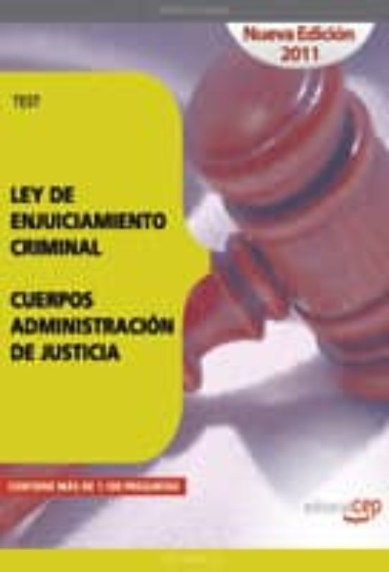 TEST LEY DE ENJUICIAMIENTO CRIMINAL. CUERPOS ADMINISTRACION DE JU