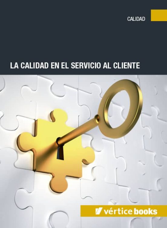 La Calidad En El Servicio Al Cliente Equipo Editorial Casa Del Libro 5802