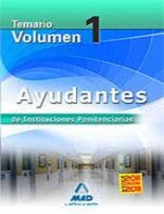 AYUDANTES DE INSTITUCIONES PENITENCIARIAS: TEMARIO. VOLUMEN I | VV.AA