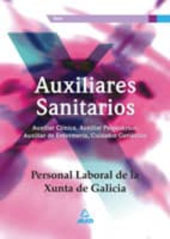 AUXILIARES SANITARIOS. PERSONAL LABORAL DE LA XUNTA DE GALICIA: T EST DEL TEMARIO ESPECIFICO