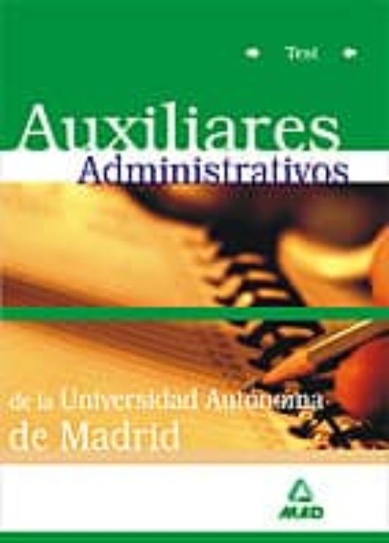 AUXILIARES ADMINISTRATIVOS DE LA UNIVERSIDAD AUTONOMA DE MADRID: TEST