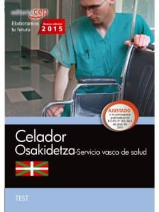 CELADOR. SERVICIO VASCO DE SALUD-OSAKIDETZA. TEST | VV.AA. | Casa del