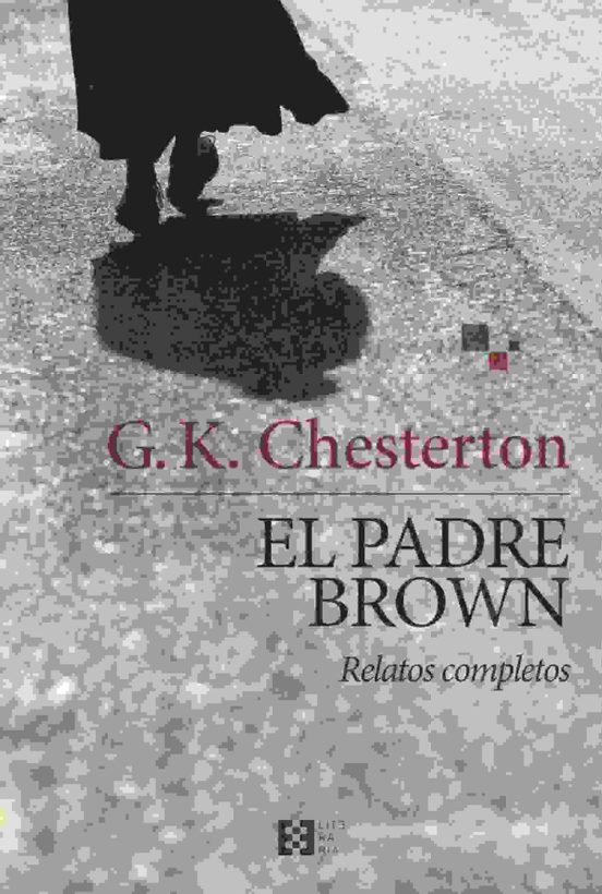 EL PADRE BROWN (RELATOS COMPLETOS) | G.K. CHESTERTON | Casa Del Libro