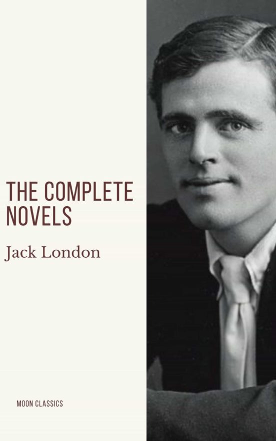 Ebook JACK LONDON: THE COMPLETE NOVELS EBOOK de JACK LONDON | Casa del ...