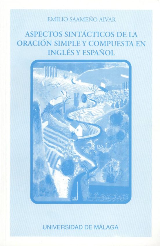 Aspectos Sintacticos De La Oracion Simple Y Compuesta En Ingles Y Espanol Emilio Saameno Aivar Comprar Libro 9788474962994