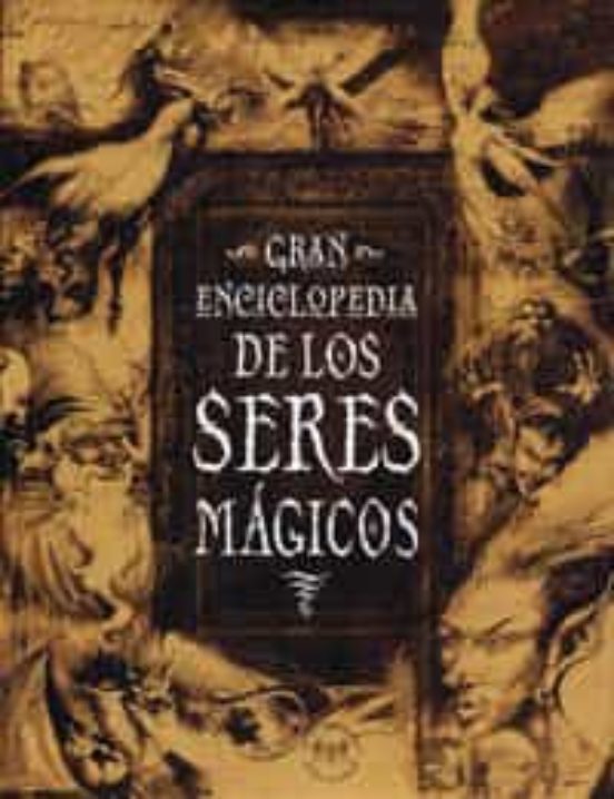 GRAN ENCICLOPEDIA DE LOS SERES MAGICOS | JOEL LEVY | Casa del Libro